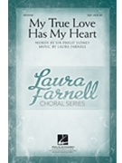 My True Love Has My Heart by Farnell Laura for SSA