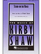 Stand On The Rock by Shaw Kirfor TTBB a cappella