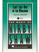 Can't Get Out Of The Kingdom by Shaw Kirfor ShowTrax CD