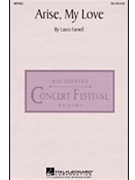 Arise My Love by Farnell Laura for SSA