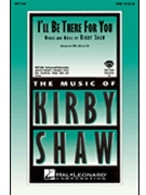 I'll Be There For You by Shaw Kirfor ShowTrax CD