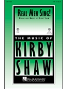 Real Men Sing by Shaw Kirfor TTB