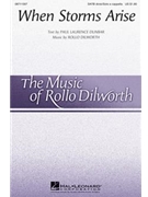 When Storms Arise by Dilworth Rollo for SATB divisi a cappella