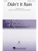 Didn't It Rain by Spirituals - Dilworth Rollo - for SSATB