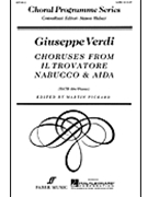 Choruses from Il Trovatore Nabucco & Aida (Collection) by Verdi Giuseppe for SATB