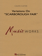 Variations on Scarborough Fair by Custer Calvin for Concert Band