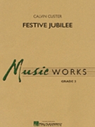 Festive Jubilee by Custer Calvin for Concert Band