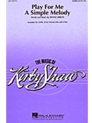 Play For Me A Simple Melody by Berlin Irving - Shaw Kirby - for SATB