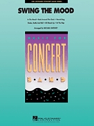 Swing The Mood by - Sweeney Michael - for Concert Band
