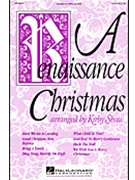 Renaissance Christmas by - Shaw Kirby - for SATB a cappella