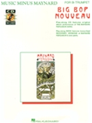 Music Minus Maynard - Big Bop Nouveau by Ferguson - Big Bop Nouveau - Maynard Ferguson for Trumpet So