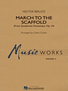 March To The Scaffold by Berlioz Hector - Custer Calvin - for Concert March
