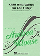 Cold Wind Blows On The Valley by - Klouse Andrea - for SAB