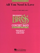 All You Need Is Love (Canadian Brass Plays Lennon & McCartney) by Lennon and McCartney - Dedrick / Cable - The Canadian Brass for Concert Band