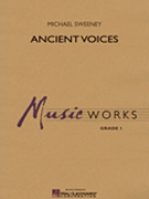 Ancient Voices by Sweeney Michael for Concert Band