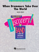 When Drummers Take Over The World by Sweeney Michael for Percussion Section w/ Band