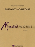 Distant Horizons by Sweeney Michael for Concert Band