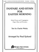 Fanfare & Hymn For Easter Morning by Wesley Charles - Sjolund Paul - for SATB