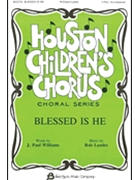Blessed Is He by Landes Rob for SATB