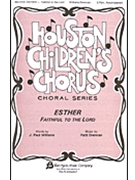 Esther Faithful To The Lord by Williams/drennan for 2-Part