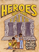 Heroes Of The Faith by Williams and Martin - (Houston Children's Choir Series) - for Conductor / Piano ((Houston Children's)