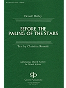 Before The Paling Of The Stars by Bailey Donald for SATB divisi a cappella