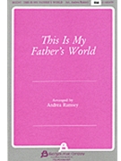 This Is My Father's World by Babcock Maltbie D. - Ramsey Andrea - for SSAA a cappella