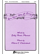 You Give Me A Song by Clatterbuck Robert for SATB