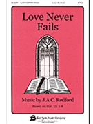 Love Never Fails by Redford J A C for 2-Part