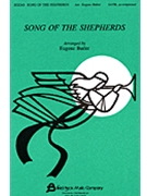 Song Of The Shepherds by - Butler Eugene S - for SATB