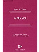 Prayer by Young Robert for SATB
