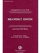 Heavenly Union by - Scott K Lee - for SATB a cappella