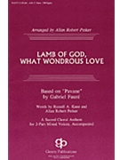 Lamb Of God What Wondrous Love by Faure Gabriel - Petker Allan Robert - for 2-Part Mixed