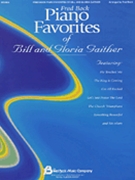 Piano Favorites Of Bill & Gloria Gaither by Gaither Bill - Bock Fred - Gloria Gaither for Piano