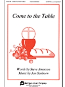 Come To The Table by Sanborn Jan for SATB