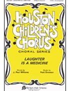 Laughter Is A Medicine by Williams/drennan for 2-Part