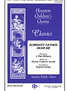 Almighty Father Hear Me by Handel George Frideric - Roddy Stephen - for Unison