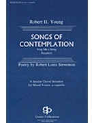Songs Of Contemplation by Young Robert H for SATB