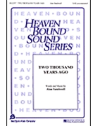Two Thousand Years Ago by Satchwell Alan for SAB and Piano