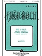 Be Still & Know by Bock Fred - Bock Fred - for SATB