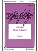 Alleluia Christ Is Risen by Curry Craig for SATB
