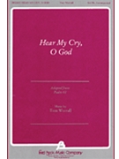 Hear My Cry O God by Worrall Tom for SATB