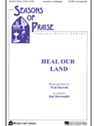 Heal Our Land by Harrah Walt - Burroughs Bob - for SATB