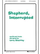 Shepherd Interrupted by - Shackley Larry - for SATB