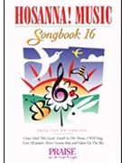 Hosanna Music by Songbook 16 Various for PVG Sac Co