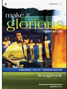 Make It Glorious by Walker Tommy for