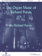 Organ Music Of Richard Purvis Volume 1 by Purvis for Organ