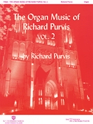 Organ Music Of Richard Purvis Volume 2 by Purvis for Organ