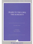 Praise To The Lord The Almighty by - Mallory Ron - for TTBB