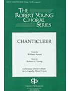 Chanticleer by Young Robert for SATB a cappella
